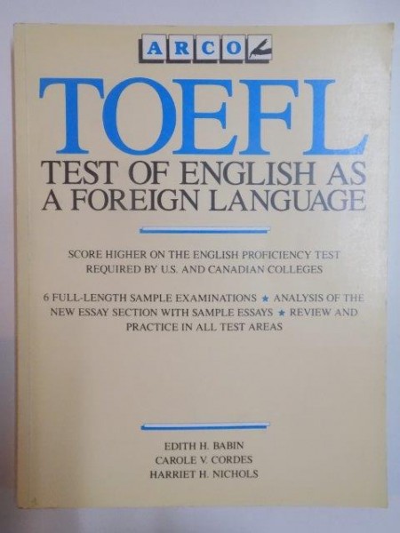 TOEFL . TEST OF ENGLISH AS A FOREIGN LANGUAGE de EDITH H. BABIN , CAROLE V. CORDES , HARRIET H. NICHOLS , 1987