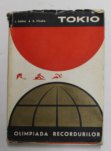 TOKIO - OLIMPIADA RECORDURILOR de I. GOGA si R. VILARA , 1965 , DEDICATIE *