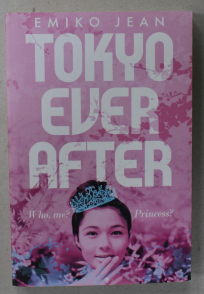 TOKYO EVER AFTER by EMIKO JEAN , 2021
