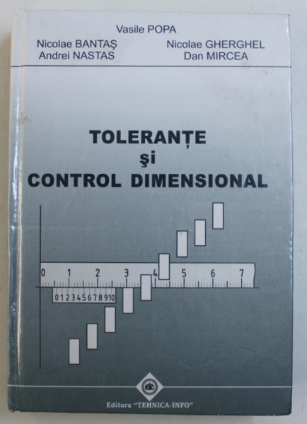 TOLERANTE SI CONTROL DIMENSIONAL de VASILE POPA ...DAN MIRCEA , 2006