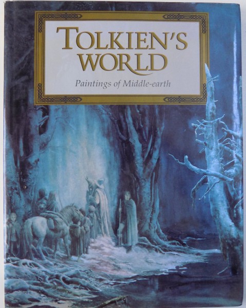 TOLKIEN' S WORLD, PAINTINGS OF MIDDLE-EARTH, 1992