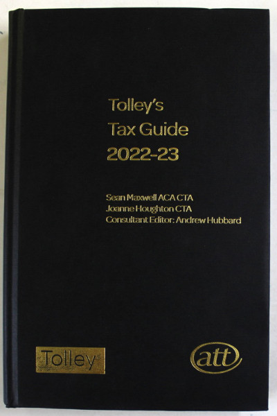 TOLLEY'S TAX GUIDE , 2022 -2023 by SEAN MAXWELL and JOANNE HOUGHTON , 2022