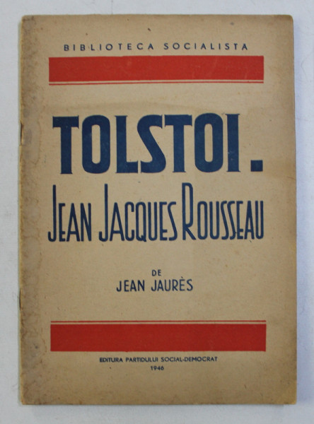 TOLSTOI - JEAN JACQUES ROUSSEAU de JEAN JAURES , 1946