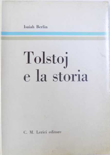 TOLSTOJ E LA STORIA di ISAIAH BERLIN , 1959