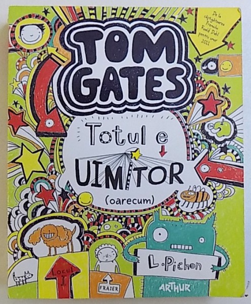 TOM GATES - TOTUL E UIMITOR (OARECUM) de LIZ PICHON, 2015