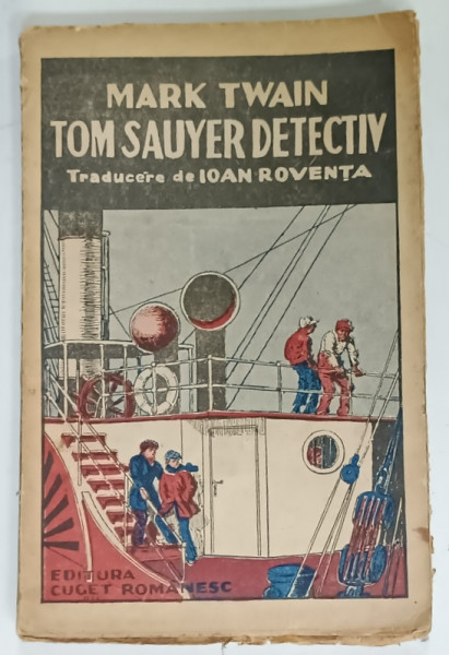 TOM SAWYER DETECTIV de MARK TWAIN , EDITIE INTERBELICA , PREZINTA URME DE UZURA