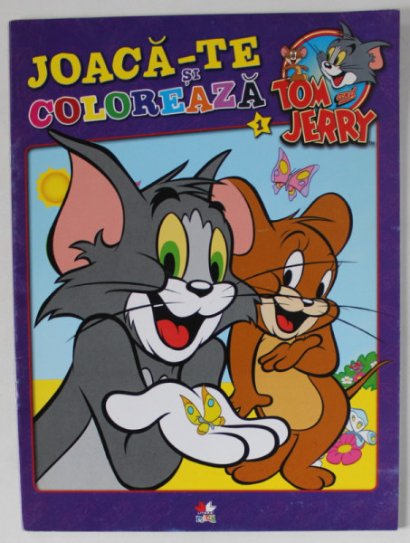 TOM si JERRY , JOACA- TE SI COLOREAZA , VOLUMUL I , 2012