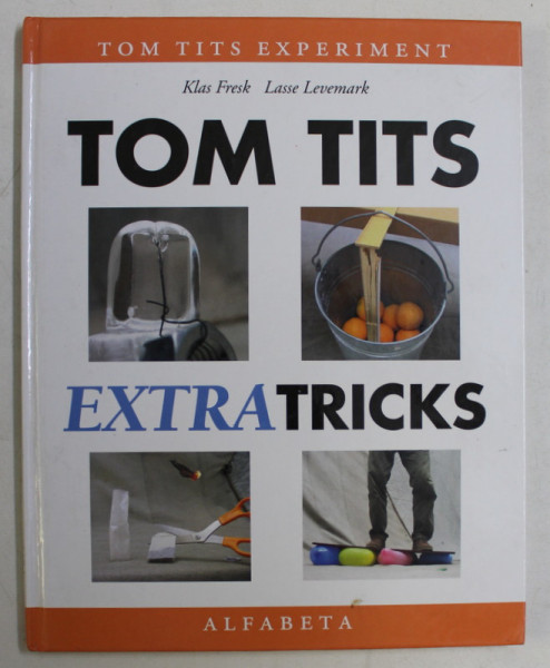 TOM TITS EXPERIMENT , TOM TITS EXTRATRICK by KLAS FRESK and LASSE LEVERMARK , 2001