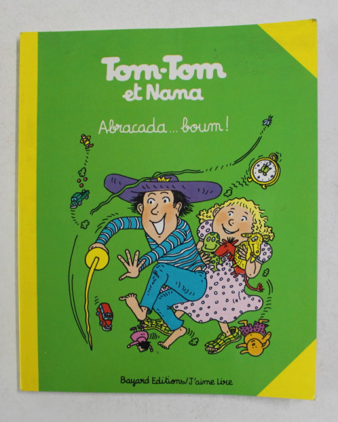 TOM - TOM ET NANA - ABRACADA ..BOUM ! , scenario JACQUELINE COHEN , dessins BERNADETTE DESPRES , 1993 , BENZI DESENATE *
