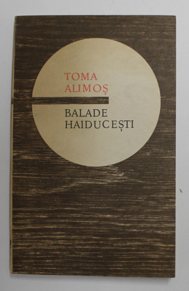 TOMA  ALIMOS - BALADE HAIDUCESTI , 1973