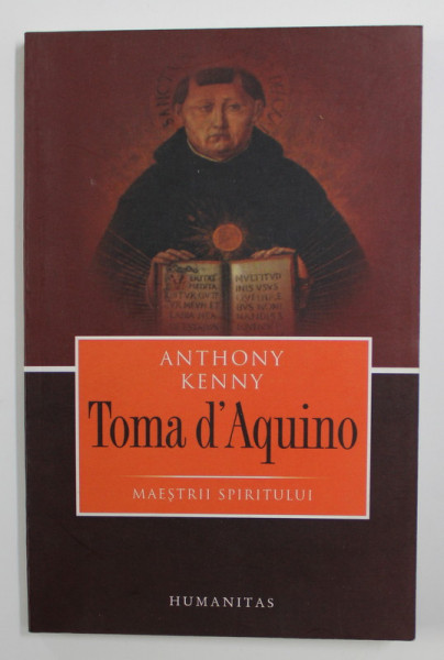 TOMA D 'AQUINO de ANTHONY KENNY  - COLECTIA ' MAESTRII SPIRITULUI ' , 2006