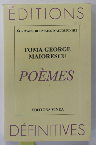 TOMA GEORGE MAIORESCU , POEZII : CARTEA CELOR CINCI OBSESII ( 1947 -1997 ) / POEMES , EDITIE IN ROMANA SI FRANCEZA , TIPARITA FATA / VERSO , 1997 , DEDICATIE *