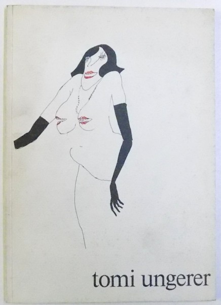 TOMI UNGERER  -  EXPOSITION STRASBOURG , MUSEE D'ART MODERNE ANCIENNE DOUANE , 28 SEPTEMBRE  - 9 NOVEMBRE , 1975