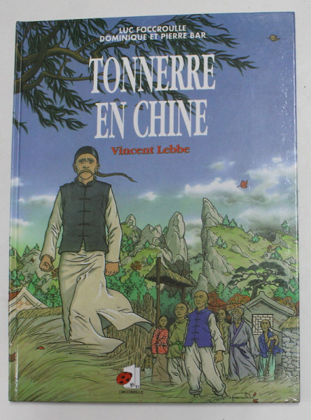 TONERRE EN CHINE - par VINCENT LEBBE , 2017, BENZI DESENATE