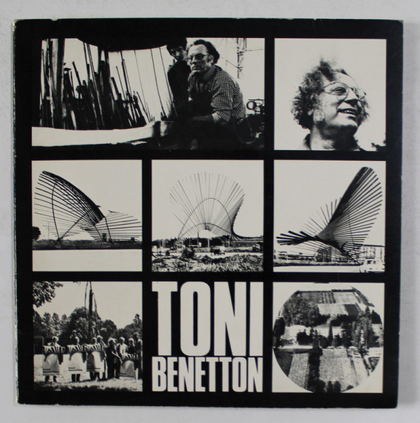 TONI BENETTON , CATALOG CU LUCRARILE ARTISTULUI , ANII '70