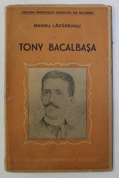 TONY BACALBASA de BARBU LAZAREANU , 1947