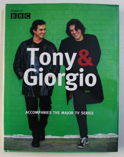 TONY & GIORGIO - ACCOMPANIES THE MAJOR TV SERIES , photographs by JASON LOWE , 2003