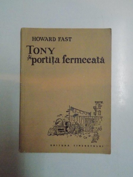 TONY SI PORTITA FERMECATA de HOWARD FAST 1956