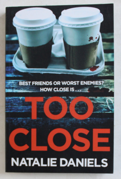 TOO CLOSE by NATALIE DANIELS , 2018
