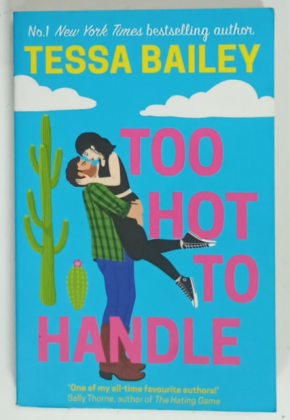 TOO HOT TO HANDLE by TESSA BAILEY , 2016