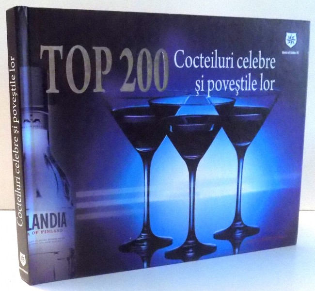 TOP 200 COCTEILURI CELEBRE SI POVESTILE LOR , 2011