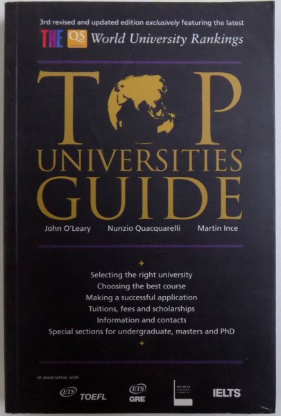 TOP UNIVERSITIES GUIDE par JOHN O ' LEARY , NUNZIO QUACQUARELLI , MARTIN INCE , 2009