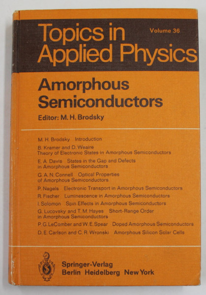 TOPICS IN APLLIED PHYSISCS , VOLUME 36 : AMORPHOUS SEMICONDUCTORS , editor M.H. BRODSKY , 1979