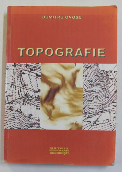 TOPOGRAFIE de DUMITRU ONOSE , 2004