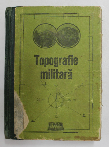 TOPOGRAFIE MILITARA de A. DANESCU , L. RUDAS , L. ROTAR , 1975