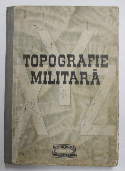 TOPOGRAFIE MILITARA , editie coordonata de DRAGOMIR VASILE ... CARNARU ION , 1970