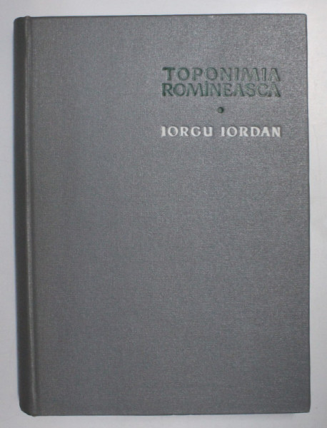 TOPONIMIA ROMANEASCA - IORGU IORDAN