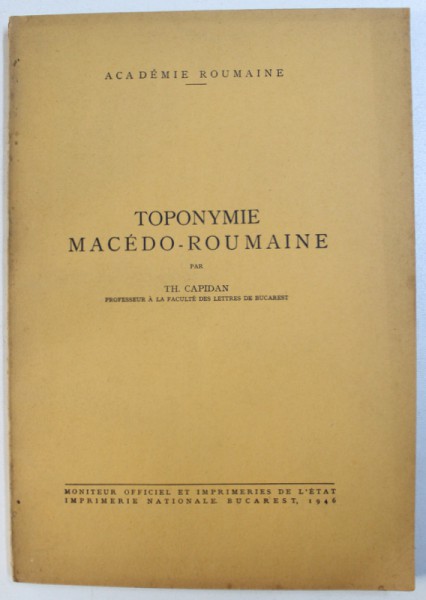 TOPONYMIE MACEDO - ROUMAINE par TH. CAPIDAN , 1946
