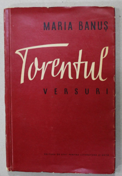 TORENTUL , VERSURI de MARIA BANUS , 1959