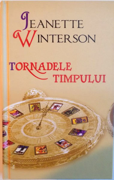 TORNADELE TIMPULUI de JEANETTE WINTERSON, 2006