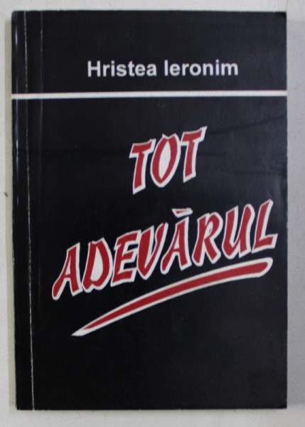 TOT ADEVARUL de HRISTEA IERONIM