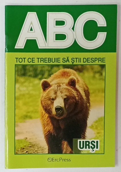 TOT CE TREBUIE SA STII DESPRE URSI  , SERIA ' ABC ' , ANII '2000