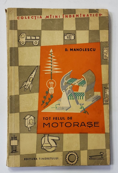 TOT  FELUL DE MOTORASE de D. MANOLESCU , 1964