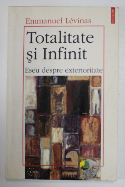 TOTALITATE SI INFINIT, ESEU DESPRE EXTERIORITATE de EMMANUEL LEVINAS , 1999 , PREZINTA SUBLINIERI CU CREIONUL