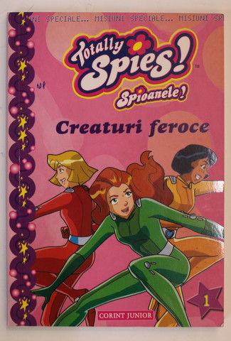 TOTALLY SPIES ! SPIOANELE ! - CREATURI FEROCE 1.  , 2008