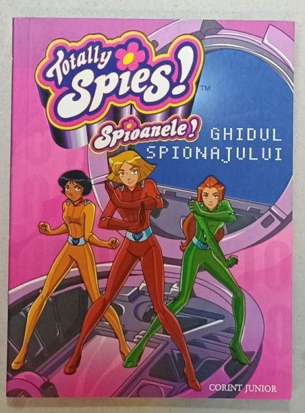 TOTALLY SPIES ! SPIOANELE ! GHIDUL SPIONAJULUI , 2007