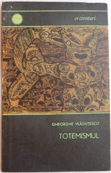 TOTEMISMUL de GHEORGHE VLADUTESCU , 1968