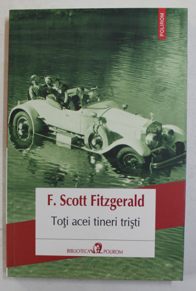 TOTI ACEI TINERI TRISTI de F. SCOTT FITZGERALD , 2014