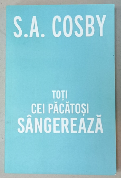TOTI CEI PACATOSI SANGEREAZA de S.A. COSBY , 2024