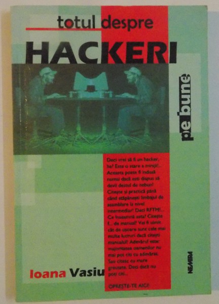 TOTUL DESPRE HACKERI de IOANA VASIU , 2001