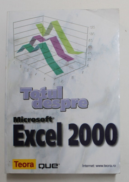 TOTUL DESPRE MICROSOFT EXCEL 2000 de PATRICK BLATTNER ...TIMOTHY DYCK , 2003 , CONTINE CD *