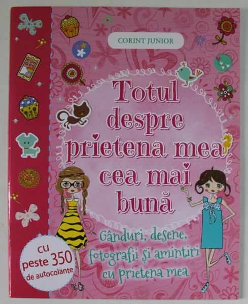 TOTUL DESPRE PRIETENA MEA CEA MAI BUNA , 2015