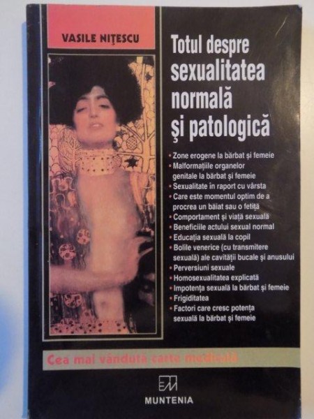 TOTUL DESPRE SEXUALITATEA NORMALA SI PATOLOGICA de VASILE NITESCU , 2004