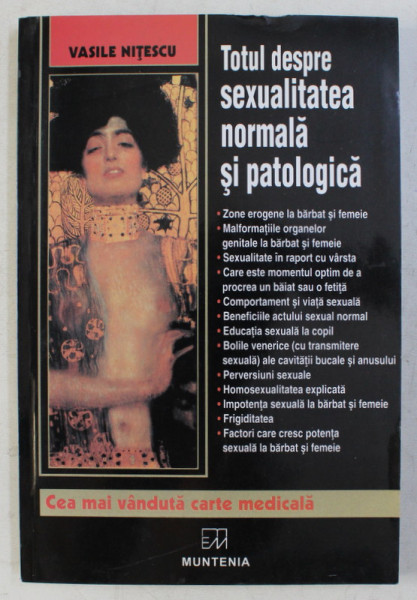 TOTUL DESPRE SEXUALITATEA NORMALA SI PATOLOGICA ED. a - III - a REVIZUITA SI ADAUGITA de VASILE NITESCU , 2004