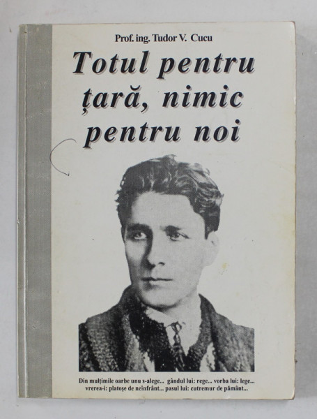TOTUL PENTRU TARA, NIMIC PENTRU NOI de TUDOR V. CUCU , 1999
