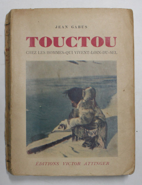 TOUCTOU - CHEZ LES HOMMES - QUI VIVENT  LOIN - DU - SEL par JEAN GABUS , 1943